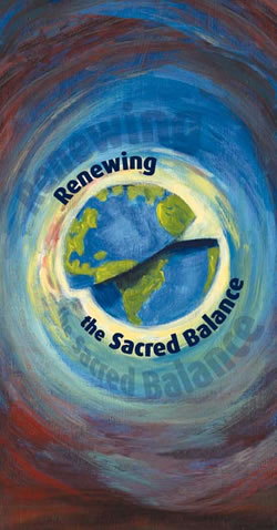 Renewing the Sacred Balance poster. Actual size: 12 x 20