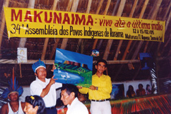 The annual Assembly of Indigenous Peoples of Roraima, February 2005, whose banner announces the theme: 'Makunaima is alive till the last indigenous person.'  Credit: Davison Wapichana